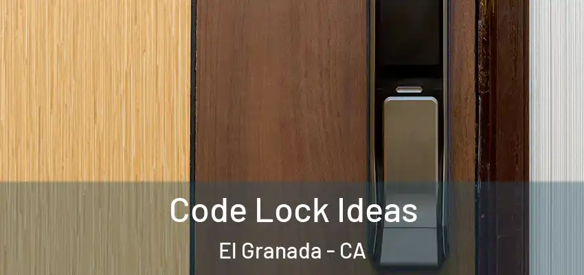  Code Lock Ideas El Granada - CA