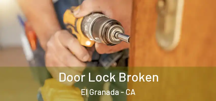  Door Lock Broken El Granada - CA
