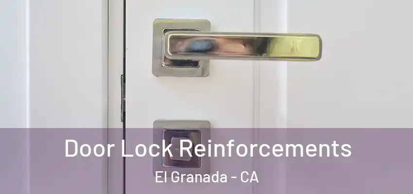 Door Lock Reinforcements El Granada - CA