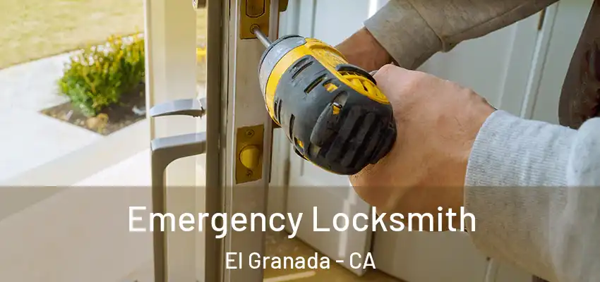  Emergency Locksmith El Granada - CA