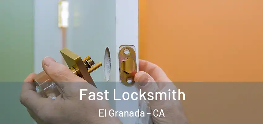  Fast Locksmith El Granada - CA