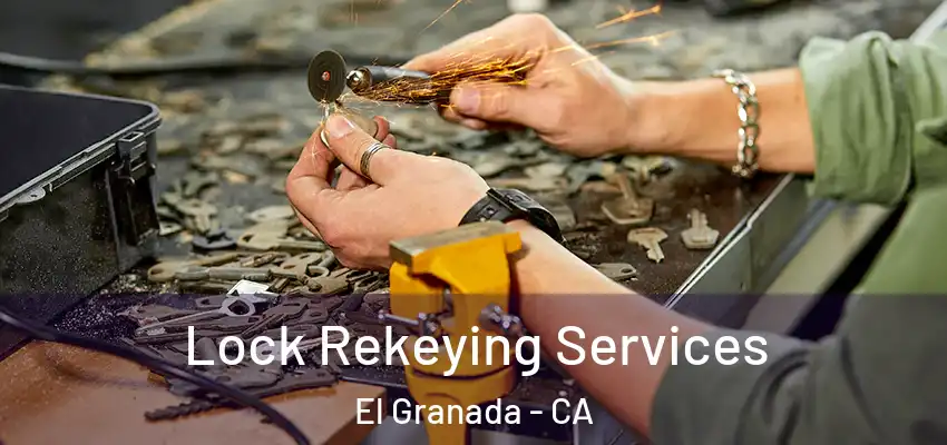  Lock Rekeying Services El Granada - CA