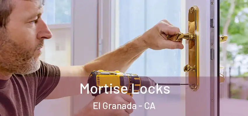  Mortise Locks El Granada - CA