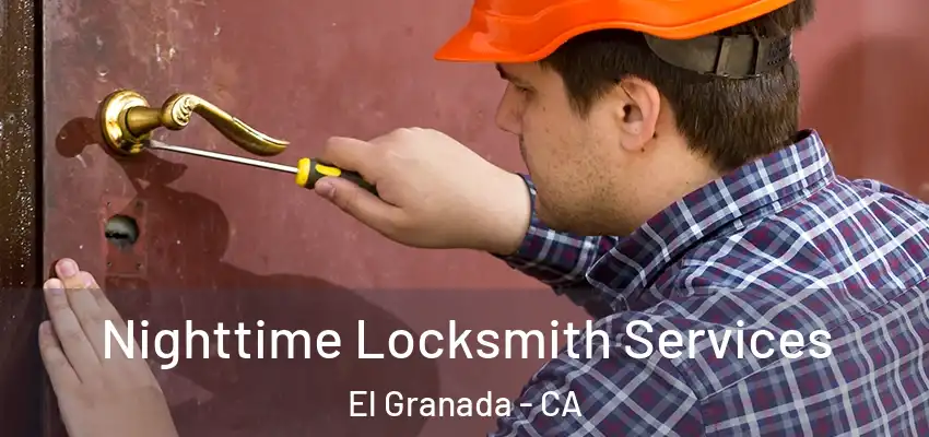  Nighttime Locksmith Services El Granada - CA