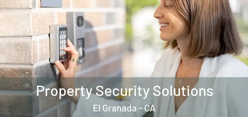  Property Security Solutions El Granada - CA
