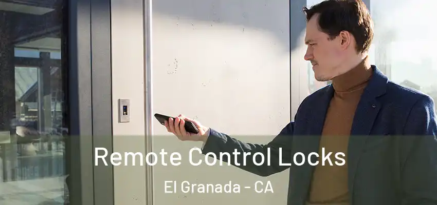 Remote Control Locks El Granada - CA