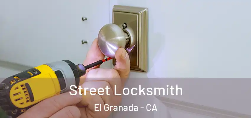  Street Locksmith El Granada - CA